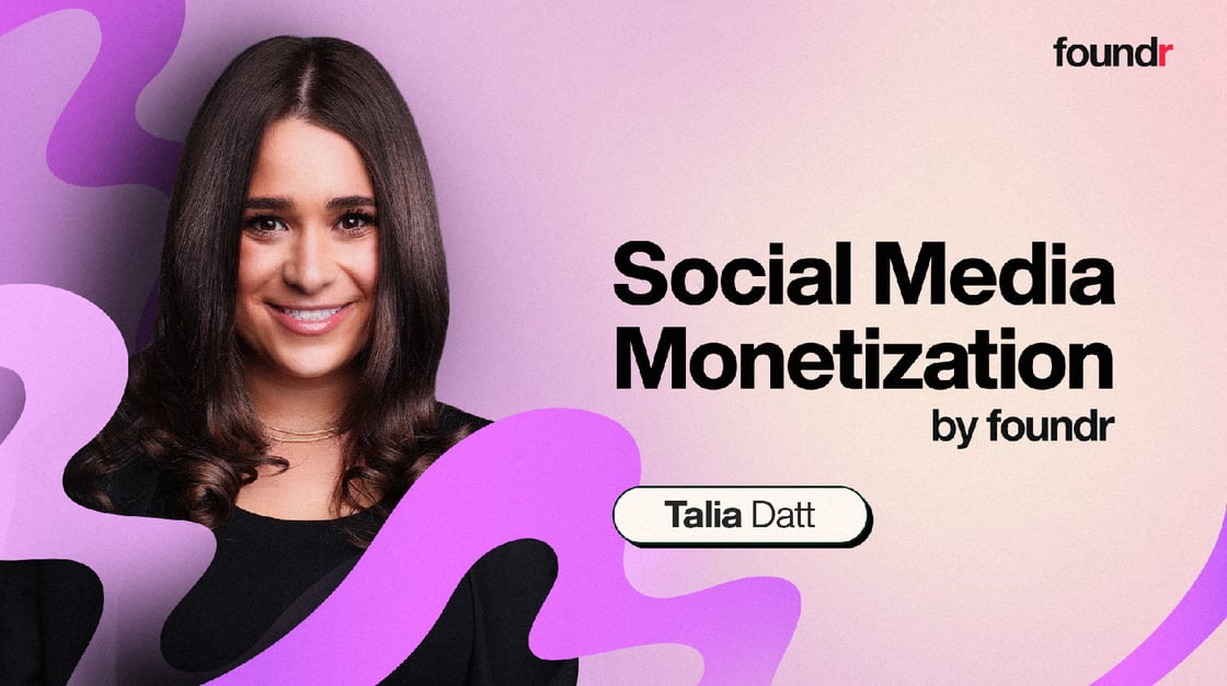 Social-monetization-foundr-talia-datt