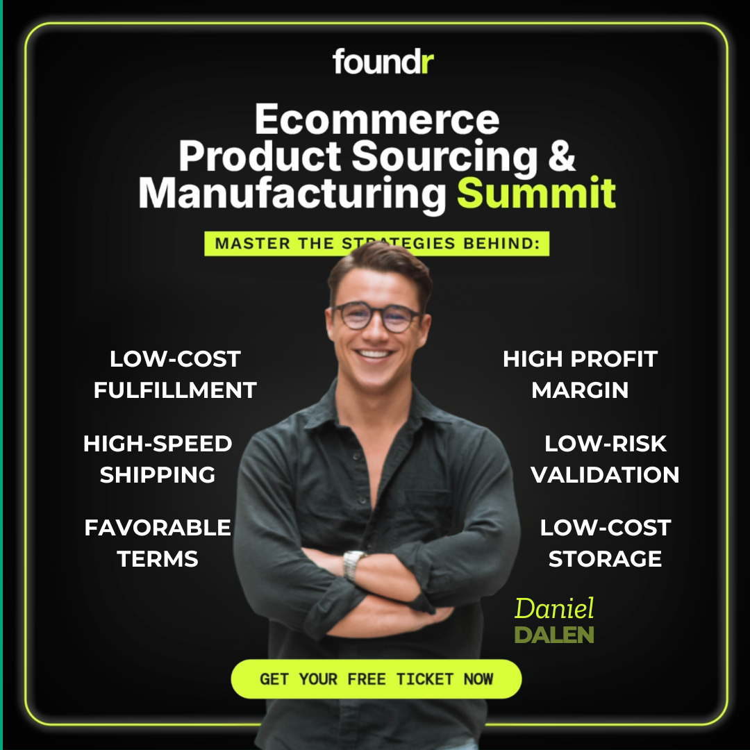 Daniel Dalen - Ecommerce Product Sourcing & Manufacturing Summit 02